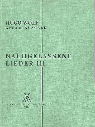 Nachgelassene Lieder Band 3für Gesang und Klavier