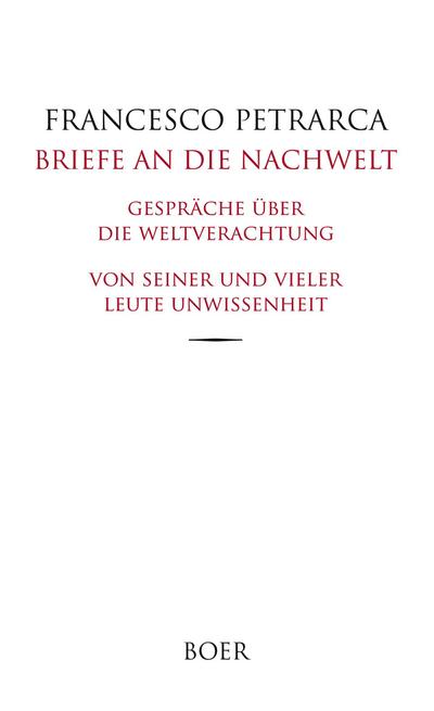 Briefe an die Nachwelt - Gespräche über die Weltverachtung
