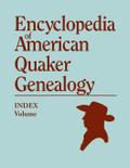Index to Encyclopedia to American Quaker Genealogy [prepared by Martha Reamy]