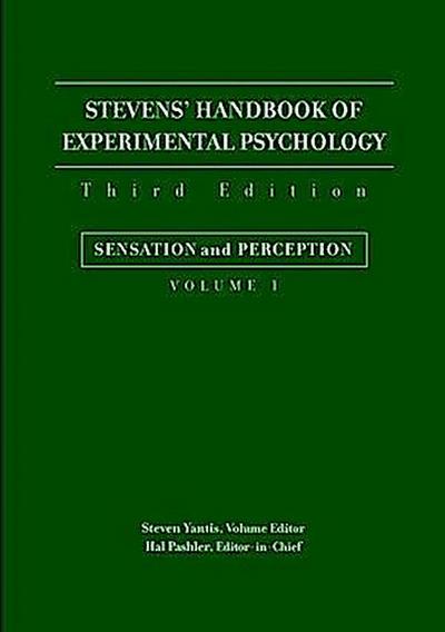 Stevens’ Handbook of Experimental Psychology, Volume 1, Sensation and Perception