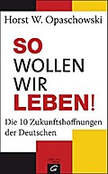So wollen wir leben!