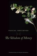 Bruckner, P: The Wisdom of Money