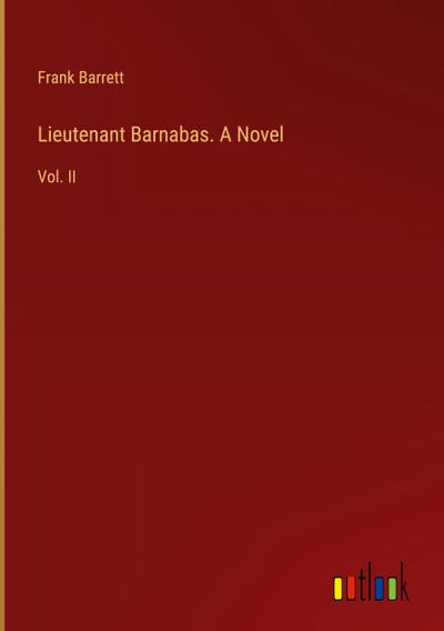 Lieutenant Barnabas. A Novel