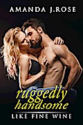 Ruggedly Handsome Book Four: Like Fine Wine