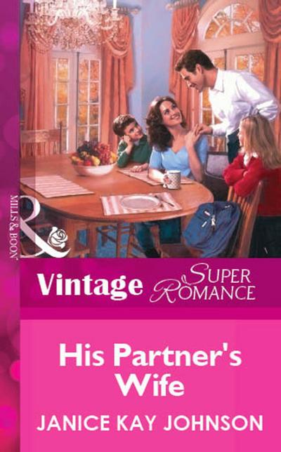 His Partner’s Wife (Mills & Boon Vintage Superromance)