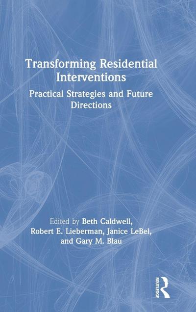 Transforming Residential Interventions