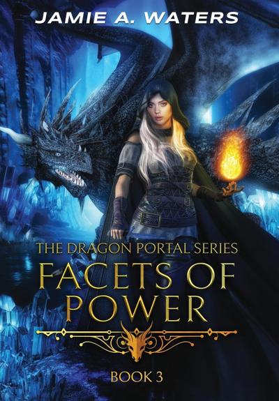 Facets of Power (The Dragon Portal, #3)