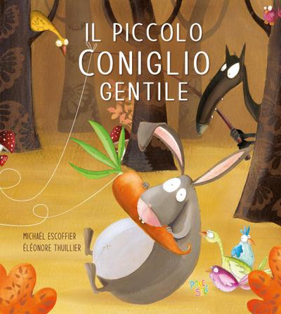 Il piccolo coniglio gentile. Le avventure del piccolo coniglio
