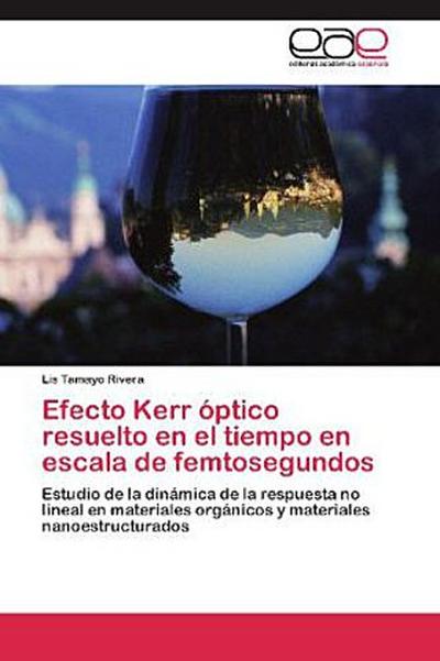 Efecto Kerr óptico resuelto en el tiempo en escala de femtosegundos
