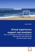 Virtual experiences support real emotions