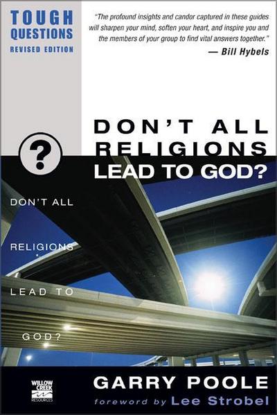 The Don’t All Religions Lead to God? (Revised) (Revised)