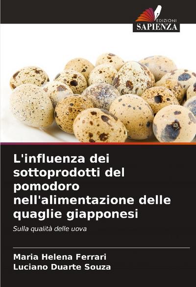 L’influenza dei sottoprodotti del pomodoro nell’alimentazione delle quaglie giapponesi
