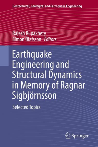 Earthquake Engineering and Structural Dynamics in Memory of Ragnar Sigbjörnsson