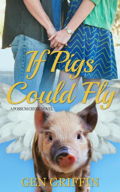 If Pigs Could Fly (Possum Creek, #6)