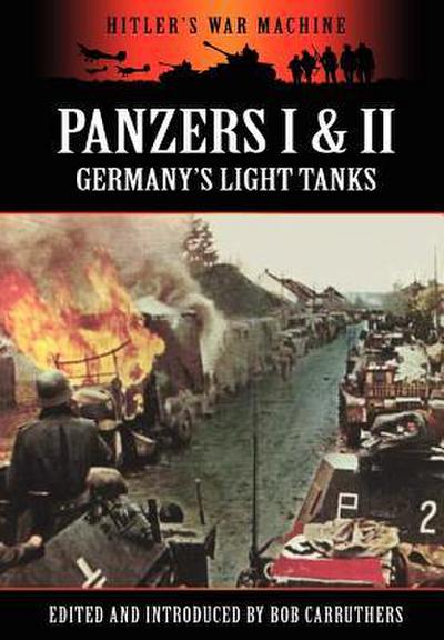 Panzers I & II - Germany’s Light Tanks