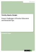 Future Challenges of Teacher Education and Remedial Tips