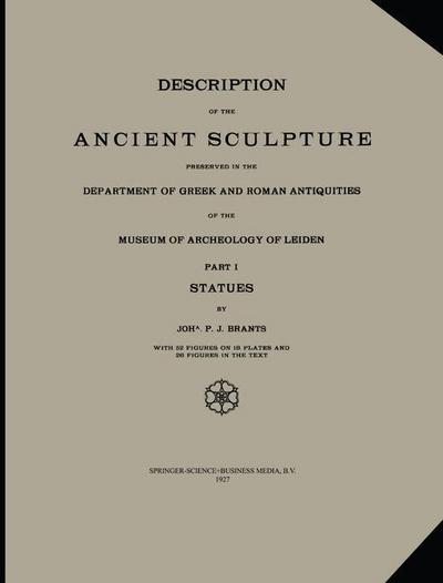 Description of the Ancient Sculpture Preserved in the Department of Greek and Roman Antiquities of the Museum of Archeology of Leiden