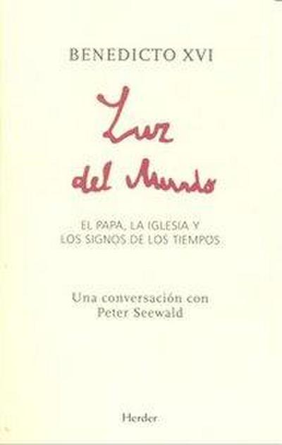 Luz del mundo : el Papa, la Iglesia y los signos de los tiempos