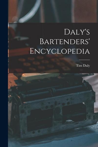 Daly’s Bartenders’ Encyclopedia