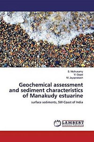 Geochemical assessment and sediment characteristics of Manakudy estuarine