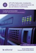 Selección, instalación, configuración y administración de los servidores multimedia. IFCT0509