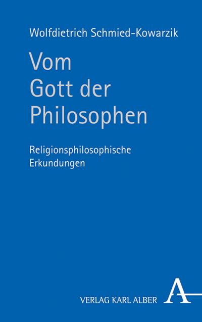 Schmied-Kowarzik, W: Vom Gott der Philosophen