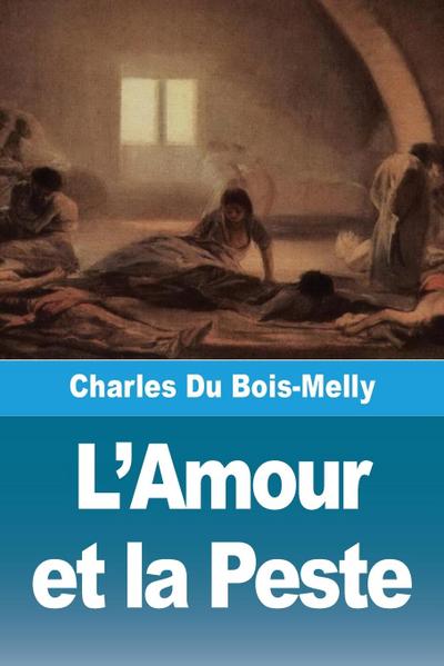 L’Amour et la Peste