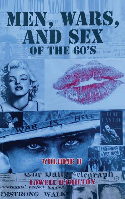 Hamilton, L: Men, Wars, And Sex Of The 60’s Volume II
