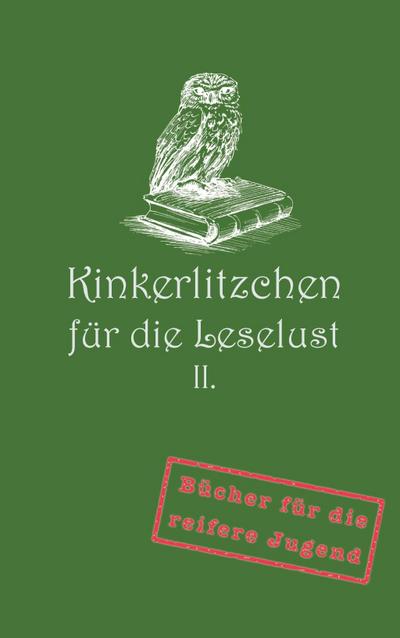 Kinkerlitzchen für die Leselust Band II