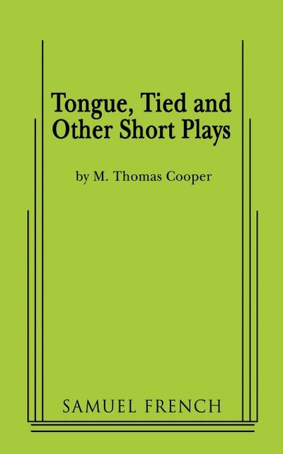 Tongue, Tied and Other Short Plays