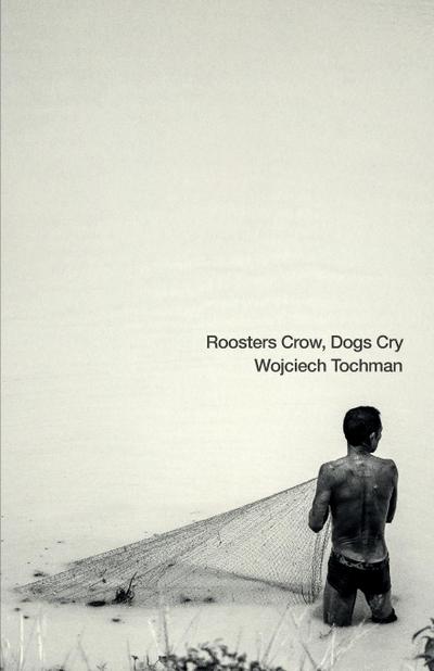 Roosters Crow, Dogs Cry