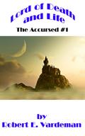Lord of Death and Life (The Accursed, #1)