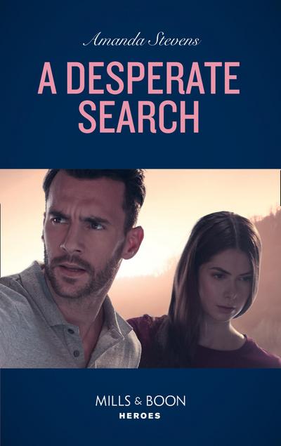 A Desperate Search (Mills & Boon Heroes) (An Echo Lake Novel, Book 2)