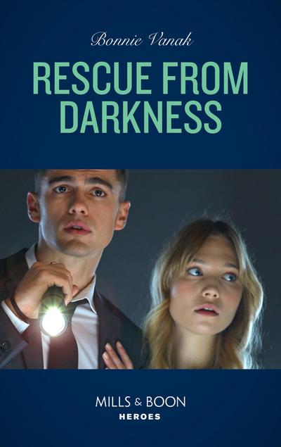 Rescue From Darkness (Mills & Boon Heroes)
