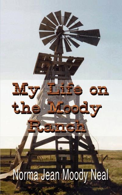 My Life on the Moody Ranch