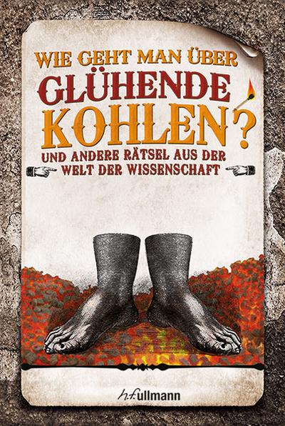Wie: über Kohlen zu laufen