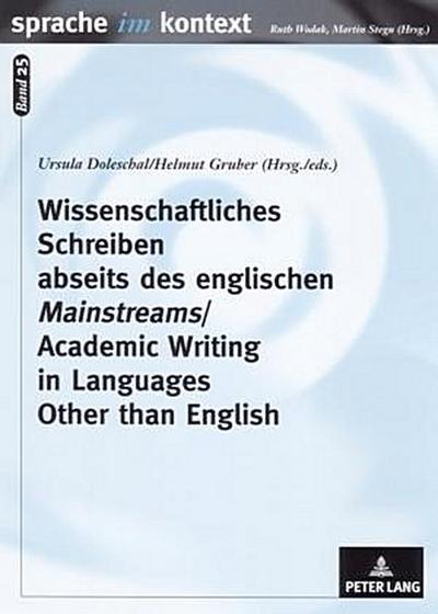 Wissenschaftliches Schreiben abseits des englischen "Mainstreams"- Academic Writing in Languages Other than English
