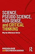 Science, Pseudo-science, Non-sense, and Critical Thinking