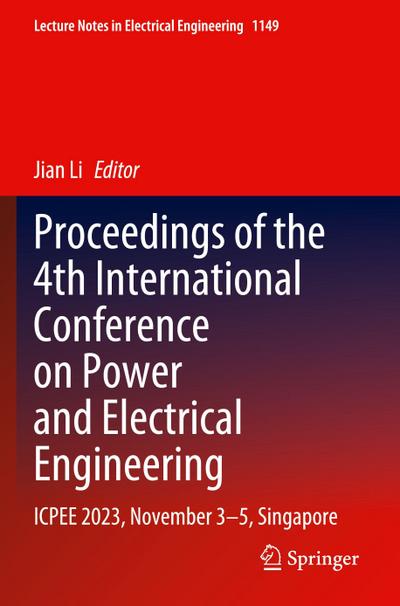 Proceedings of the 4th International Conference on Power and Electrical Engineering