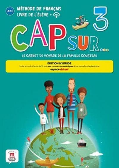 Cap sur... 3 - Edition hybride - Livre de l’eleve + audio MP3. A2