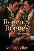 The Regency Rogue’s Return