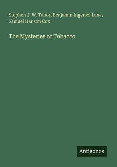 The Mysteries of Tobacco