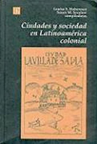 Ciudades y Sociedad en Latinoamerica Colonial