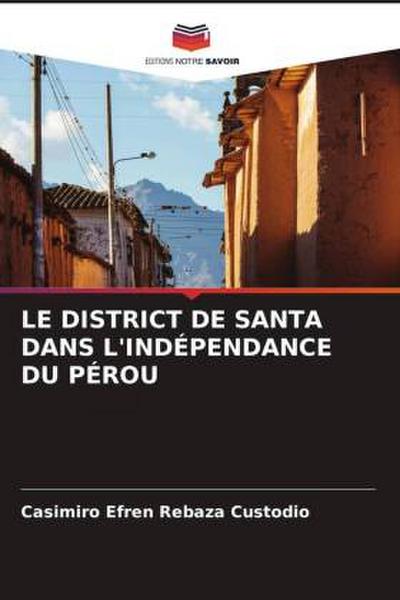 LE DISTRICT DE SANTA DANS L’INDÉPENDANCE DU PÉROU
