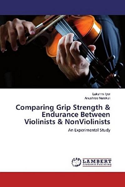 Comparing Grip Strength & Endurance Between Violinists & NonViolinists