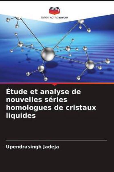 Étude et analyse de nouvelles séries homologues de cristaux liquides