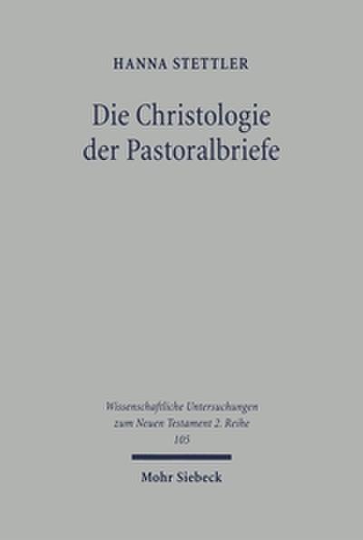 Die Christologie der Pastoralbriefe