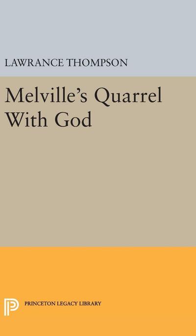 Melville’s Quarrel With God