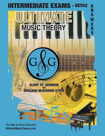 Intermediate Music Theory Exams Set #2 Answer Book - Ultimate Music Theory Exam Series
