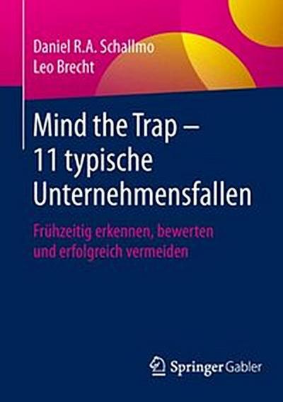 Mind the Trap – 11 typische Unternehmensfallen